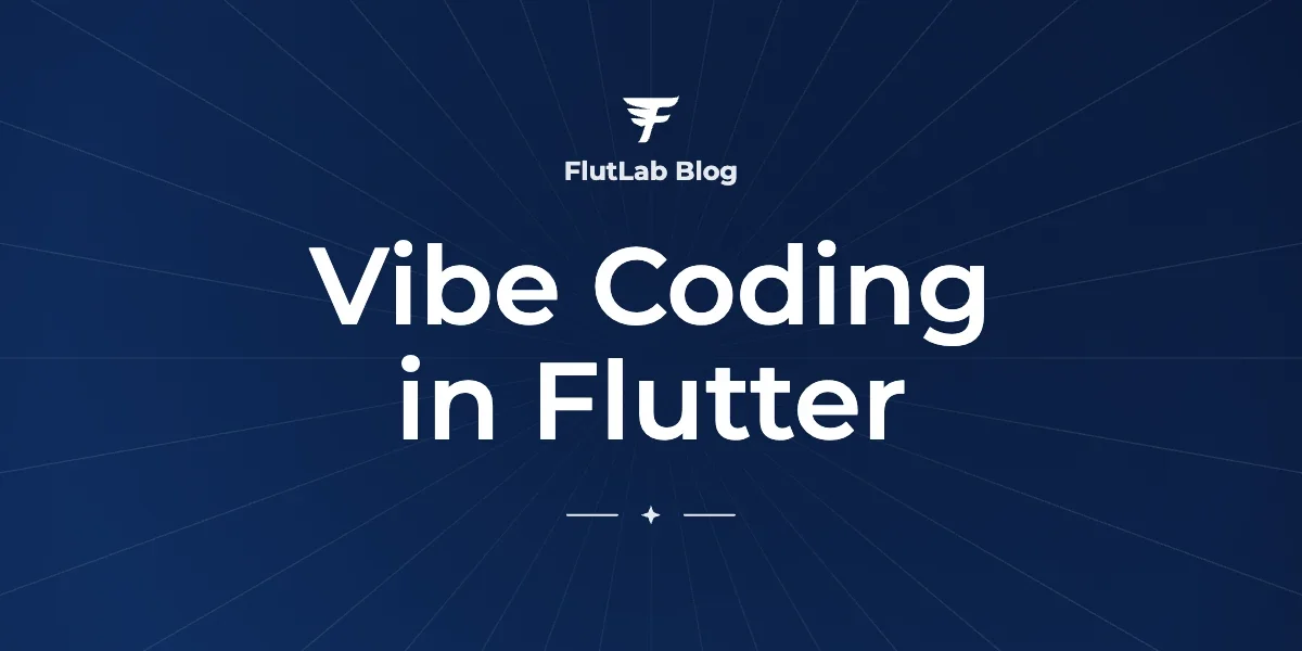 Vibe Coding in Flutter, FlutLab Blog cover